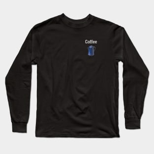 real coffee Long Sleeve T-Shirt